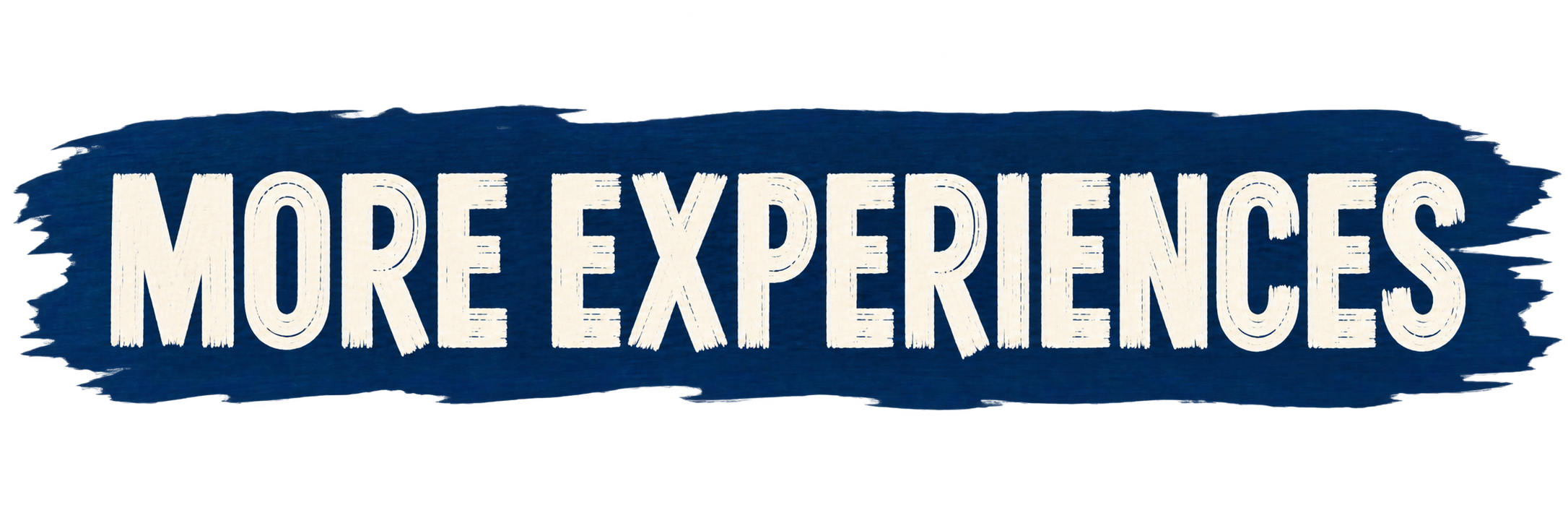 MORE EXPERIENCES